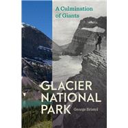 Glacier National Park by Bristol, George; Duncan, Dayton, 9781943859481
