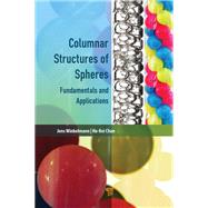 Engineering Columnar Crystals: A Novel Deposition Approach by Chan; Ho-Kei, 9789814669481
