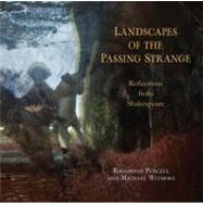 Landscapes of the Passing Strange Reflections from Shakespeare by Purcell, Rosamond; Witmore, Michael, 9780393339482