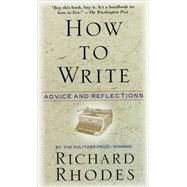 How to Write by Rhodes, Richard, 9780688149482