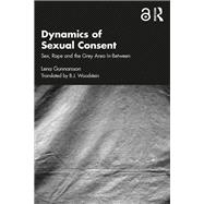 Dynamics of Sexual Consent by Lena Gunnarsson, 9781032879482