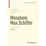 Menahem Max Schiffer by Duren, Peter; Zalcman, Lawrence, 9781461479482