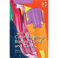 Careful Eating: Bodies, Food and Care by Abbots,Emma-Jayne, 9781472439482
