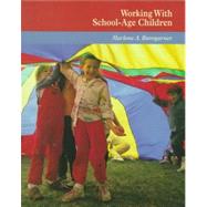 Working with School-Age Children : Before and after School Care by Bumgarner, Marlene Anne, 9781559349482