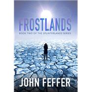 Frostlands by Feffer, John, 9781608469482