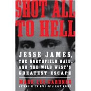 Shot All to Hell by Gardner, Mark Lee, 9780061989483