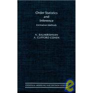 Order Statistics and Inference : Estimation Methods by Balakrishnan, N.; Cohen, A. Clifford, 9780120769483