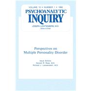 Multiple Personality Disorder: Psychoanalytic Inquiry, 12.1 by Ross; Donald R, 9780881639483