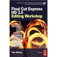Final Cut Express HD 3.5 Editing Workshop by Wolsky,Tom, 9781138419483