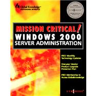 Mission Critical Windows 2000 Server Administration by Syngress Media Inc.; Media, Syngress, 9780080479484