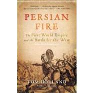 Persian Fire by HOLLAND, TOM, 9780307279484