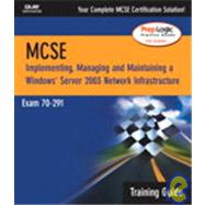 McSa/Mcse 70-291 Training Guide : Implementing, Managing, and Maintaining a Windows Server 2003 Network Infrastructure by Bixler, Dave; Schmied, Will; Tittel, Ed, 9780789729484