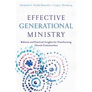 Effective Generational Ministry by Sbanotto, Elisabeth A. Nesbit; Blomberg, Craig L., 9780801049484