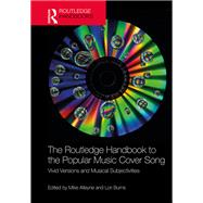 The Routledge Handbook to the Popular Music Cover Song by Mike Alleyne, 9781032789484