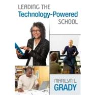 Leading the Technology-powered School by Marilyn L. Grady, 9781412949484