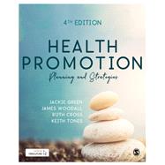 Health Promotion by Green, Jackie; Cross, Ruth; Woodall, James; Tones, Keith, 9781526419484