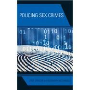 Policing Sex Crimes by Spencer, Dale; Ricciardelli, Rosemary, 9781538159484