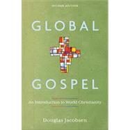 Global Gospel: An Introduction to World Christianity by Douglas Jacobsen, 9781540969484