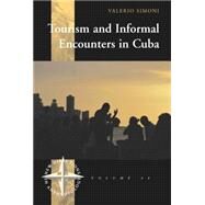 Tourism and Informal Encounters in Cuba by Simoni, Valerio, 9781782389484