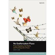 No Godforsaken Place by Sarah C. Jobe, 9780567719485