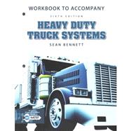 Workbook for Bennett's Heavy Duty Truck Systems, 6th by Bennett, Sean, 9781305259485