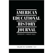 American Educational History Journal Volume 35, Number 1 And 2 2008 by Null, J. Wesley, 9781593119485