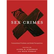 Sex Crimes by Ackerman, Alissa R.; Furman, Rich, 9780231169486