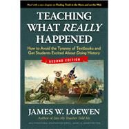 Teaching What Really Happened by Loewen, James W., 9780807759486