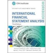 International Financial Statement Analysis by Robinson, Thomas R.; Henry, Elaine; Pirie, Wendy L.; Broihahn, Michael A., 9781118999486