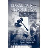Legal Nurse Consulting Practices, Third Edition by Peterson; Ann M., 9781420089486
