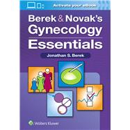 Berek & Novaks Gynecology Essentials by Berek, Jonathan S., 9781975109486