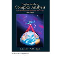 Fundamentals of Complex Analysis with Applications to Engineering and Science (Classic Version) by Saff, Edward B.; Snider, Arthur David, 9780134689487