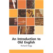 An Introduction to Old English by Hogg, Richard, 9780195219487