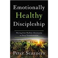 Emotionally Healthy Discipleship by Peter Scazzero, 9780310109488