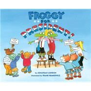 Froggy for President! by London, Jonathan; Remkiewicz, Frank, 9780451479488