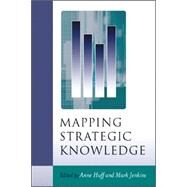 Mapping Strategic Knowledge by Anne Sigismund Huff, 9780761969488