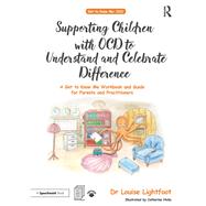 Supporting Children With Ocd to Understand and Celebrate Difference by Lightfoot, Louise, 9780815349488
