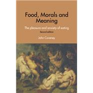 Food, Morals and Meaning by John Coveney, 9781003419488