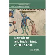 Martial Law and English Laws, C.1500-1700 by Collins, John M., 9781107469488