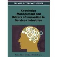 Knowledge Management and Drivers of Innovation in Services Industries by De Pablos, Patricia Ordonez; Lytras, Miltiadas D., 9781466609488