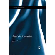 Chinas G20 Leadership by Kirton,John J., 9781472479488