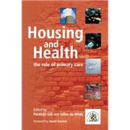 Housing And Health: The Role Of Primary Care by Paramjit; Gill, 9781857759488