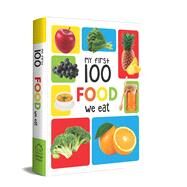 My First 100 Food We Eat Padded Board Books by Unknown, 9789387779488