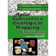 Applied Subsurface Geological Mapping with Structural Methods by Tearpock, Daniel J.; Bischke, Richard E., 9780130919489