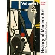 History of Modern Art Volume I by Arnason, H. H.; Mansfield, Elizabeth C., 9780205259489