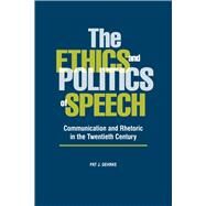 The Ethics and Politics of Speech by Gehrke, Pat J., 9780809329489