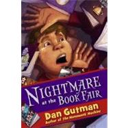 Nightmare at the Book Fair by Gutman, Dan, 9781416579489