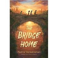 The Bridge Home by Venkatraman, Padma, 9781432869489