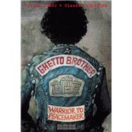 Ghetto Brother Warrior to Peacemaker by Voloj, Julian; Ahlering, Claudia; Chang, Jeff, 9781561639489