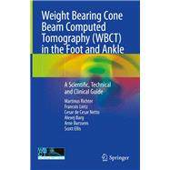 Weight Bearing Cone Beam Computed Tomography Wbct in the Foot and Ankle by Richter, Martinus; Lintz, Francois; Netto, Cesar De Cesar; Barg, Alexej; Burssens, Arne, 9783030319489